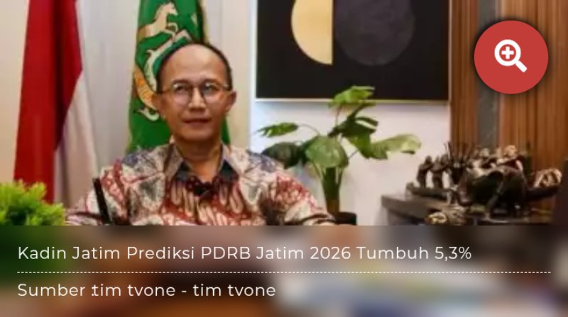 kadin-probolinggo-Kadin Jatim Prediksi PDRB Jatim 2026 Tumbuh 5,3%
